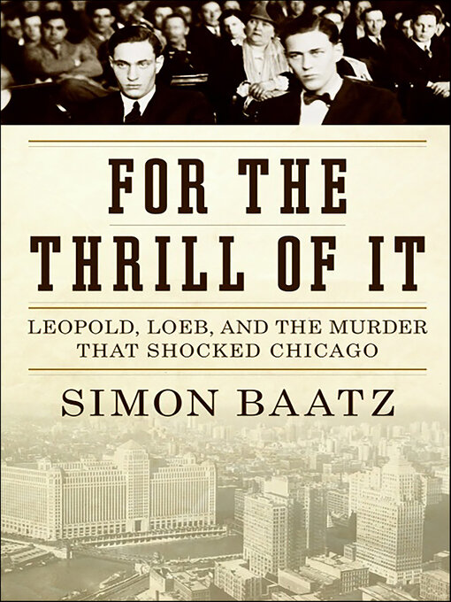 Title details for For the Thrill of It by Simon Baatz - Wait list